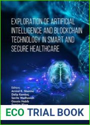 Exploration of Artificial Intelligence and Blockchain Technology in Smart and Secure Healthcare