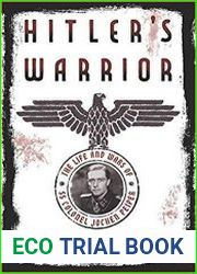 Hitler|s Warrior The Life and Wars of SS Colonel Jochen Peiper