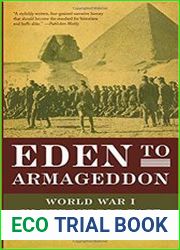 Eden to Armageddon World War I in the Middle East