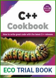 C++ Cookbook How to write great code with the latest C++ releases