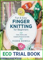 Fun and Easy Finger Knitting for Beginners