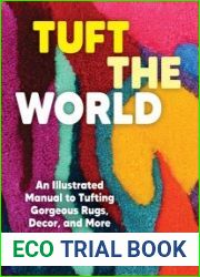 Tuft the World An Illustrated Manual to Tufting Gorgeous Rugs, Decor, and More - BOOKS - MYECOBOOK.LIFE