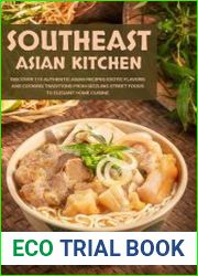 Southeast Asian Kitchen Discover 110 Authentic Asian Recipes Exotic Flavors