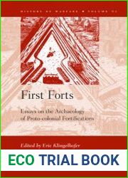 First Forts. Essays on the Archaeology of Proto-colonial Fortifications