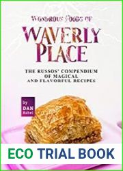 Wondrous Foods of Waverly Place The Russos| Compendium of Magical and Flavorful Recipes