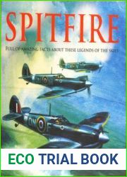 Spitfire Full of Amazing Facts about these Legends of the Skies