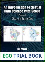 An Introduction to Spatial Data Science with GeoDa Volume 2 Clustering Spatial Data