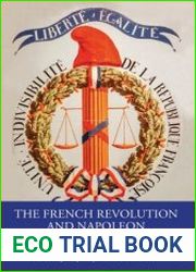 The French Revolution and Napoleon A Sourcebook