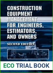 Construction Equipment Management for Engineers, Estimators, and Owners, 2nd Edition