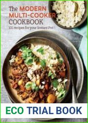 The Modern Multi-cooker Cookbook 101 Recipes for your Instant Pot