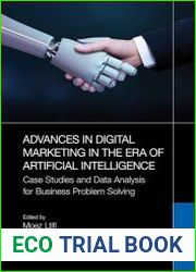 Advances in Digital Marketing in the Era of Artificial Intelligence Case Studies and Data Analysis for Business Problem Solving