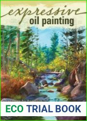 Expressive Oil Painting An Open Air Approach to Creative Landscapes