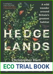 Hedgelands A Wild Wander Around Britain|s Greatest Habitat