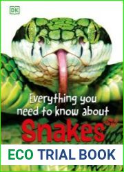Everything You Need to Know About Snakes And Other Scaly Reptiles (Everything You Need to Know), 2024 Edition