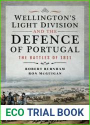 Wellington’s Light Division and the Defence of Portugal The Battles of 1811
