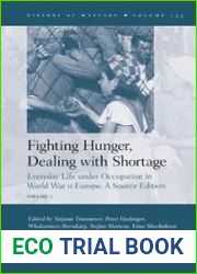 Fighting Hunger, Dealing with Shortage. Everyday Life under Occupation in World War II Europe. A Source Edition (2 vols)