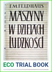 Maszyny w dziejach ludzkosci. Od czasow najdawniejszych do Odrodzenia
