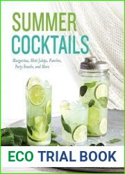 Summer Cocktails Margaritas, Mint Juleps, Punches, Party Snacks, and More