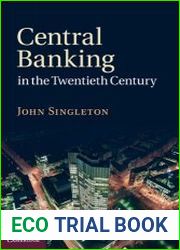 Central Banking in the Twentieth Century