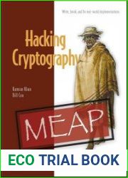 Hacking Cryptography Write, break, and fix real-world implementations (MEAP v9)