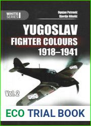 Yugoslav Fighter Colours 1918-1941 Vol.2 (Mushroom White Series 9149)