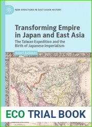 Transforming Empire in Japan and East Asia. The Taiwan Expedition and the Birth of Japanese Imperialism