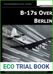 B-17s Over Berlin Personal Stories of Courage, Honor, Victory - BOOKS - MYECOBOOK.LIFE