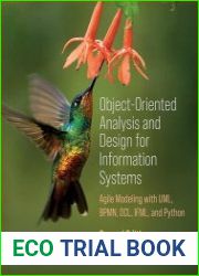 Object-Oriented Analysis and Design for Information Systems Modeling with BPMN, OCL, IFML, and Python 2nd Edition