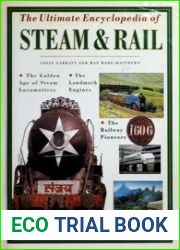 The Ultimate Encyclopedia of Steam & Rail