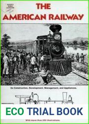 The American Railway, With More Than 200 Illustrations