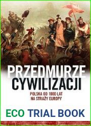 Przedmurze cywilizacji. Polska 1000 lat na strazy Europy