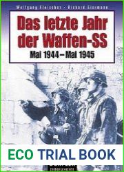Das letzte Jahr der Waffen-SS Mai 1944 - Mai 1945