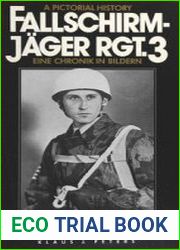 FallschirmJager Rgt.3 A Pictorial History Volume 2 The War Missions 1941-1945 / Eine Chronik in Bildern Band 2 Die Kriegseinsatze