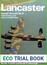 Lancaster Their history and how to model them
