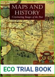 Maps and History Constructing Images of the Past
