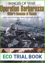 Operation Barbarossa Hitler’s Invasion of Russia