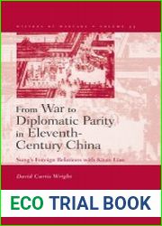 From War to Diplomatic Parity in Eleventh-Century China. Sung|s Foreign Relations with Kitan Liao