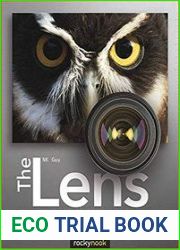 The Lens A Practical Guide for the Creative Photographer