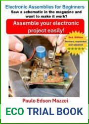 Assemble your electronic project easily! Electronic Assemblies for Beginners Translate Saw a schematic in the magazine and want to make it work? See how to do it step by step! 2nd Edition