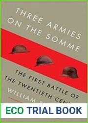 Three Armies on the Somme The First Battle of the Twentieth Century