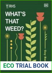 RHS What|s That Weed? Know Your Weeds and Learn to Live With Them, UK Edition