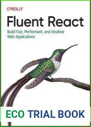 Fluent React Build Fast, Performant, and Intuitive Web Applications (Final)