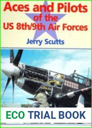 Aces and Pilots of the US 8th/9th Air Forces