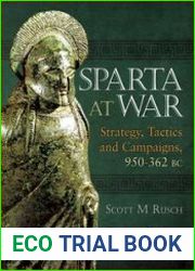 Sparta at War Strategy, Tactics and Campaigns, 950-362 BC