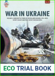 War in Ukraine Volume 4 Main Battle Tanks of Russia and Ukraine, 2014-2023 Soviet Legacy and Post-Soviet Russian MBTs (Europe@War Series №35)