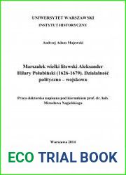 Marszalek wielki litewski Aleksander Hilary Polubinski (1626-1679). Dzialalnosc polityczno – wojskowa