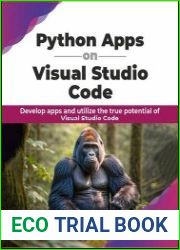Python Apps on Visual Studio Code Develop apps and utilize the true potential of Visual Studio Code