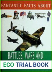 Fantastic Facts About Battles, Wars and Revolutions