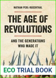 The Age of Revolutions And the Generations Who Made It