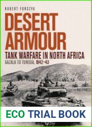 Desert Armour Tank Warfare in North Africa Gazala to Tunisia, 1942-1943 (Osprey General Military)